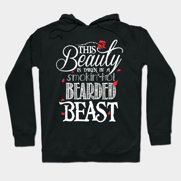 This Beauty is Taken by a Smokin'-Hot Bearded Beast Hoodie by KsuAnn